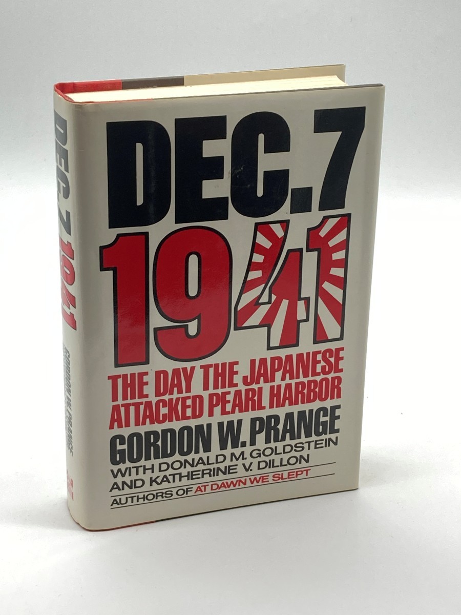 December 7, 1941 (First Printing) The Day the Japanese Attacked Pearl Harbor
