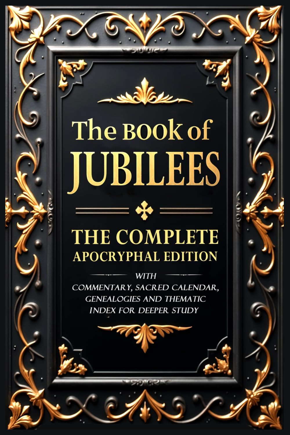 The Book of Jubilees (Annotated): The Complete Apocryphal Edition With Commentar
