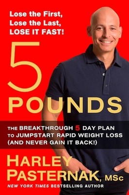 5 Pounds: The Breakthrough 5-day Plan to Jumpstart Rapid Weight Loss (and