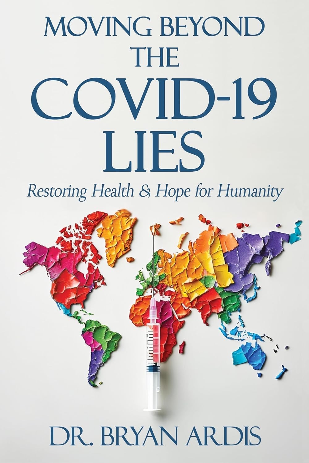 Moving Beyond the Covid-19 Lie – by Bryan Ardis | Paperback | pack of 200