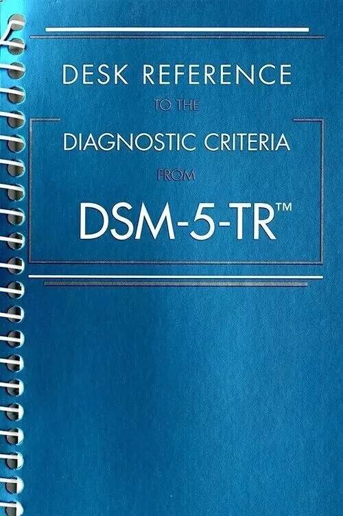 Desk Reference to the Diagnostic Criteria from DSM 5 TR Spiral Bound