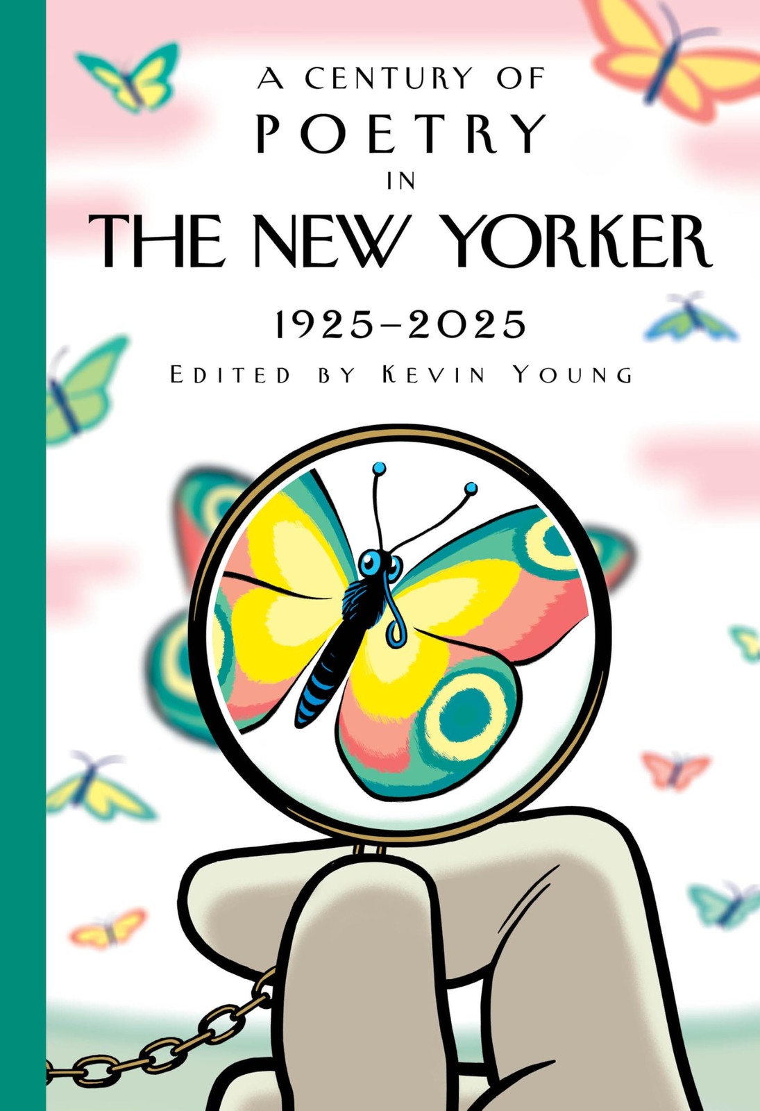 A Century of Poetry in The New Yorker: 1925-2025 by New Yorker Magazine Inc