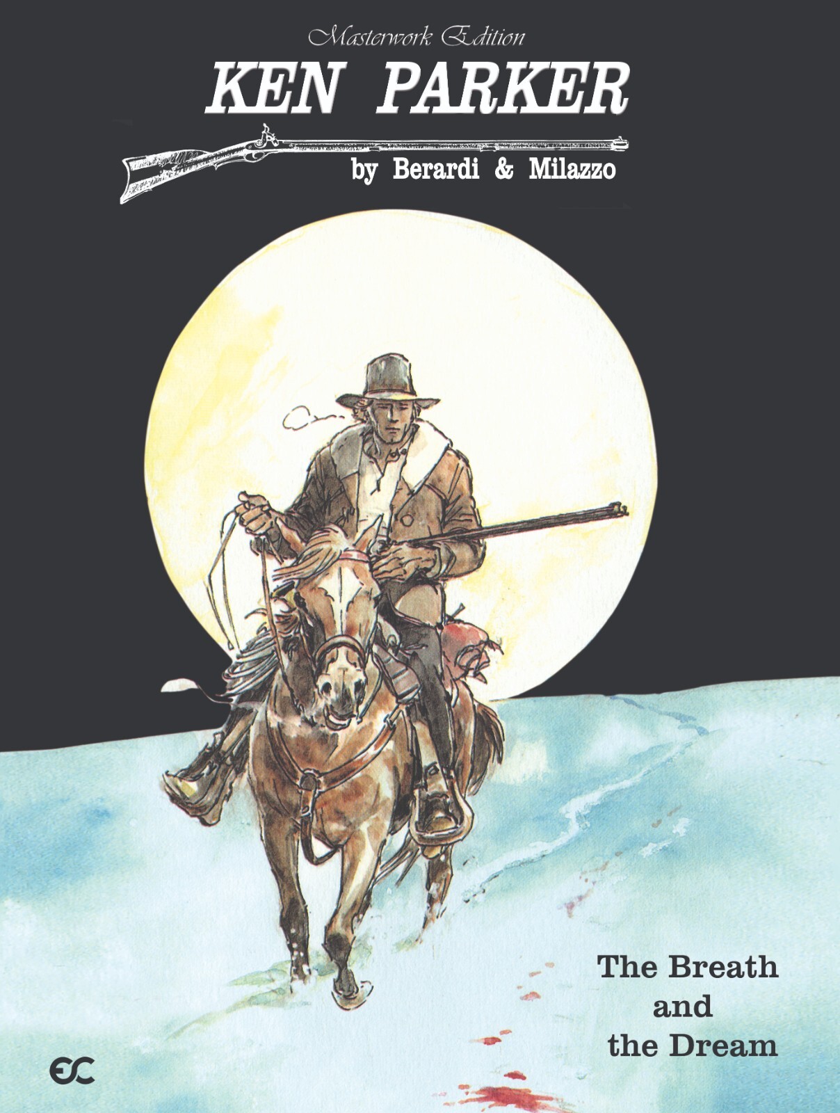 Ken Parker: The Breath and the Dream (2024 Hardcover), Berardi, Milazzo