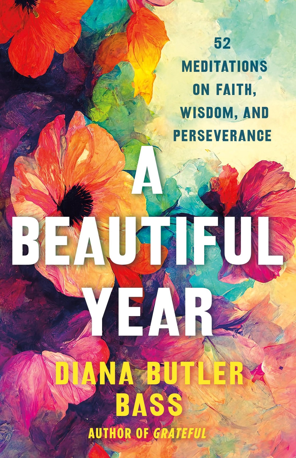 A Beautiful Year: 52 Meditations on Faith, Wisdom, and Perseverance