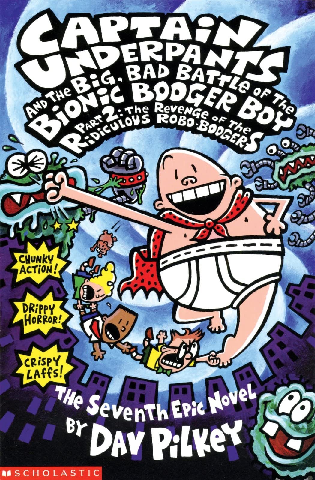Captain Underpants and the Big, Bad Battle of the Bionic Booger Boy, Part 2