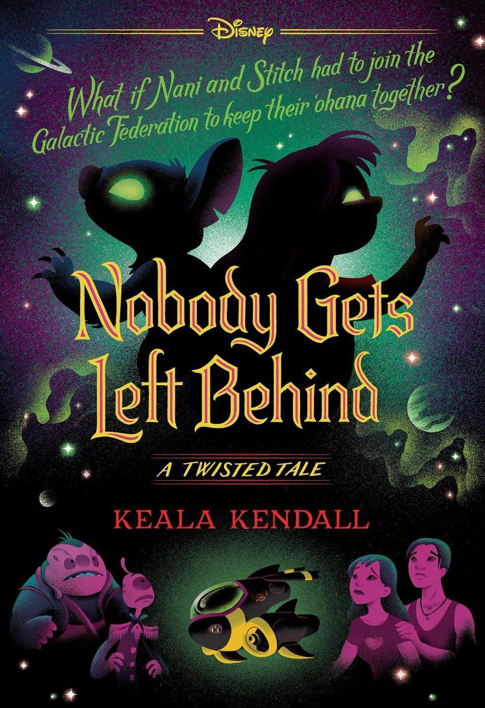 Nobody Gets Left Behind (Disney: A Twisted Tale #23) by Keala Kendall Paperback