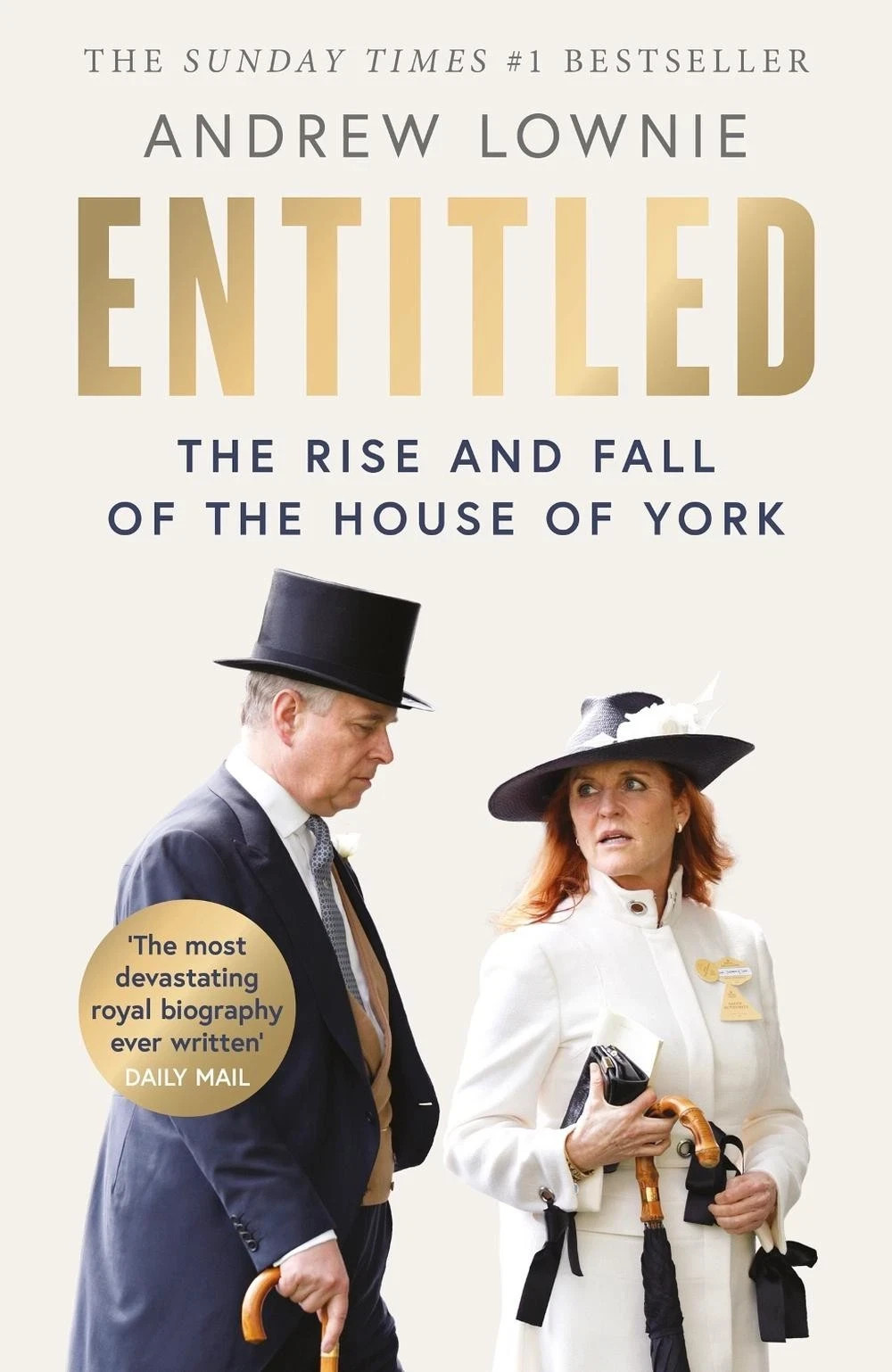 Entitled: The Rise and Fall of the House of York by Andrew Lownie, Paperback