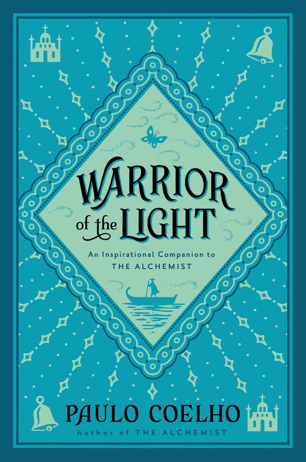 Warrior of the Light: From the Bestselling Author of The Alchemist