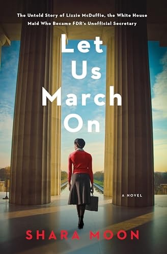 Let Us March On: An Unforgettable Historical Novel with a Timely Social Justice