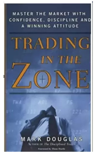 Trading In The Zone by Mark Douglas Paperback