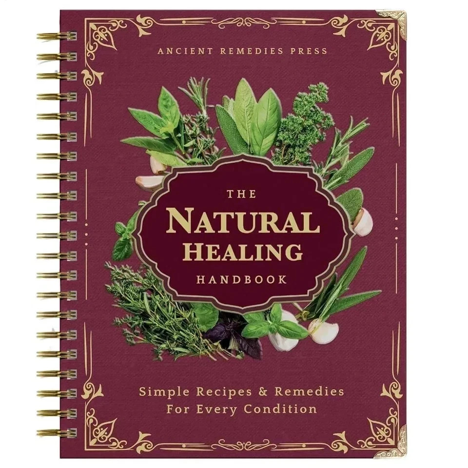The Natural Healing Handbook, Spiral-Bound Guide for Herbal Remedies and Natural