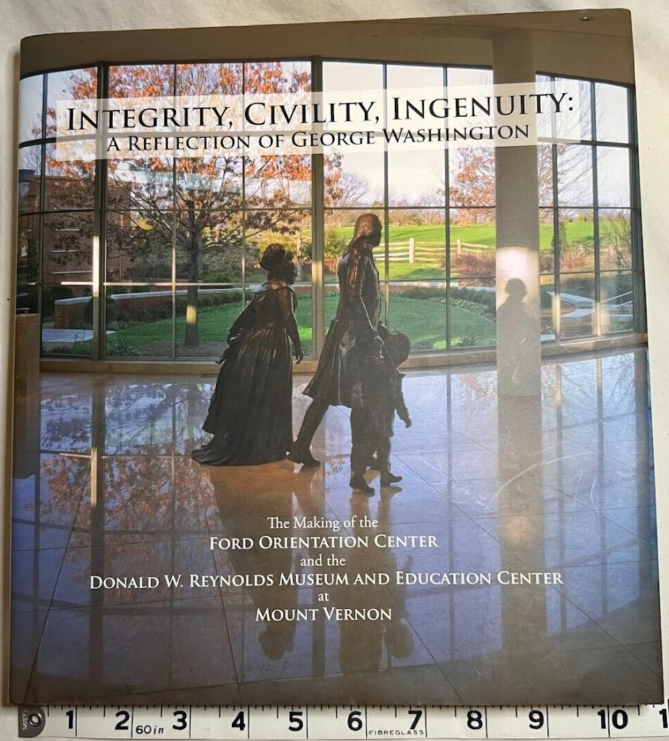 Integrity, Civility, Ingenuity: A Reflection of George Washington, 2007 HC/DJ