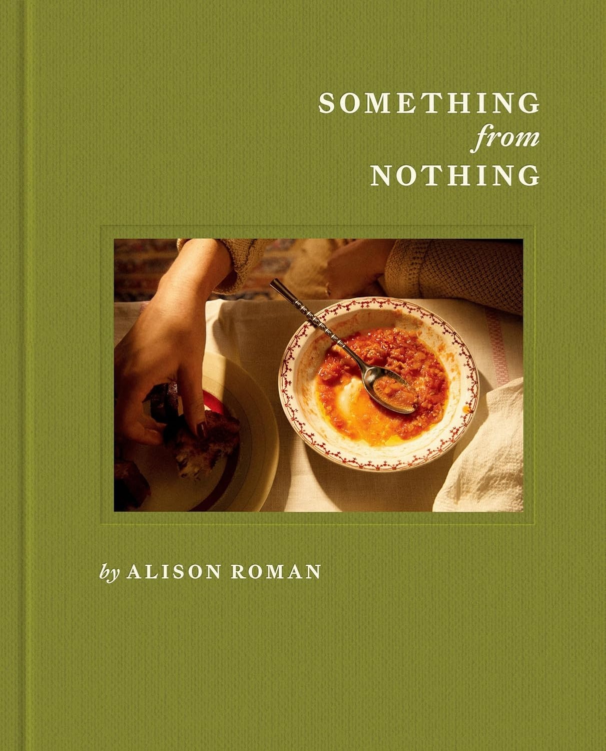 Something from Nothing: a Cookbook by Alison Roman (2025, Hardcover)