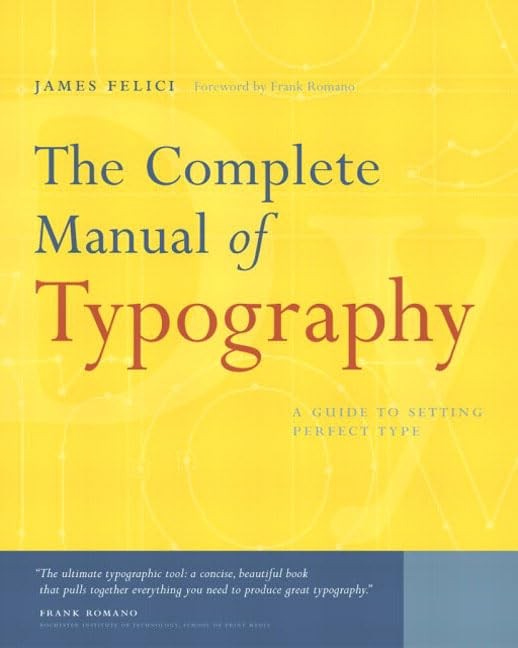 The Complete Manual of Typography: A Guide to Setting Perfect Type
